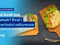 Mały kebab: ile kcal? Poznaj fakty i wybierz lżej!